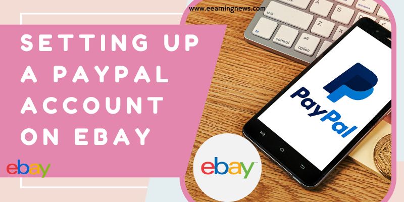 Setting Up a PayPal Account on eBay